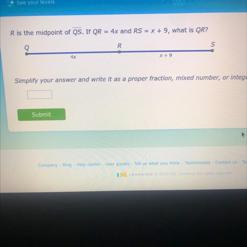 R is the midpoint of Qs.If Qr=4x and Rs=x+9 what is QrI’ll mark you brainlidt-example-1