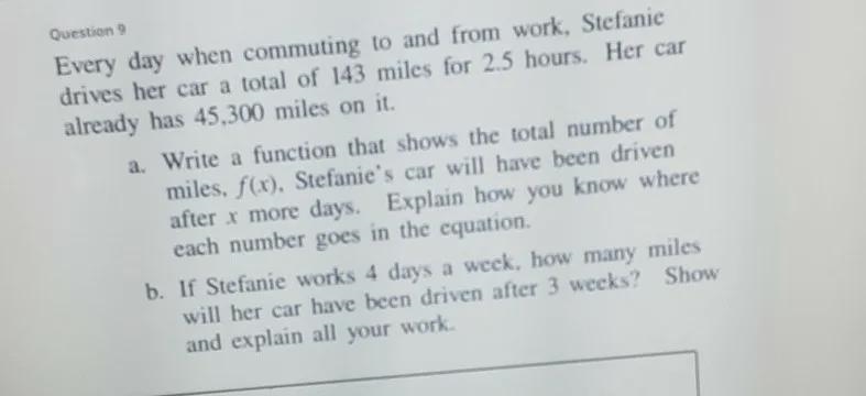 Question 9 Every day when commuting to and from work, Stefanie drives her car a total-example-1