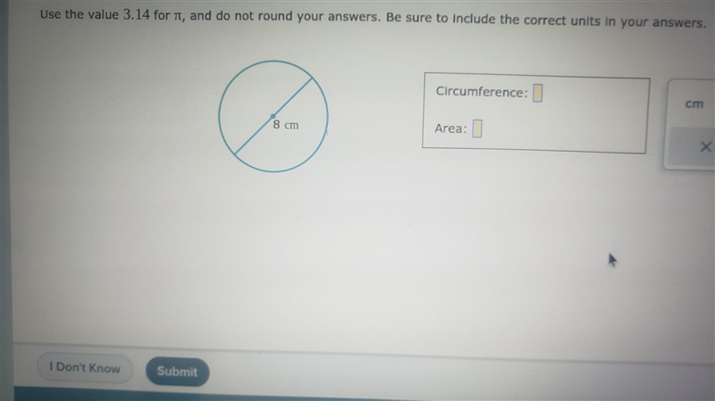 Find the circumference and the area of a circle with diameter 8 cm. ​-example-1