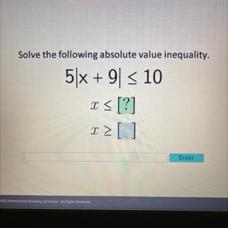 Please Help! 5|x + 9| < 10-example-1