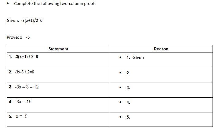 Complete the following two-column proof. Given: -3(x+1)/2=6 Prove: x = -5-example-1