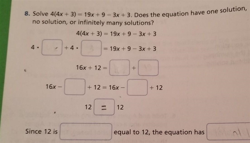 8. Solve 4(4x + 3) = 19x +9 - 3x + 3. Does the equation have one solution, no solution-example-1