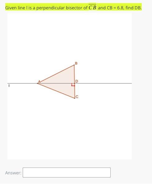 Given line l is a perpendicular bisector of ⎯⎯⎯⎯⎯⎯⎯⎯CB¯ and CB = 6.8, find DB.-example-1