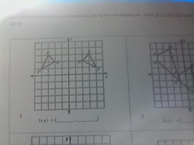 ~Describe the transformation, by giving the coordinate rule. 7.) (x,y) --> (______,_______)-example-1