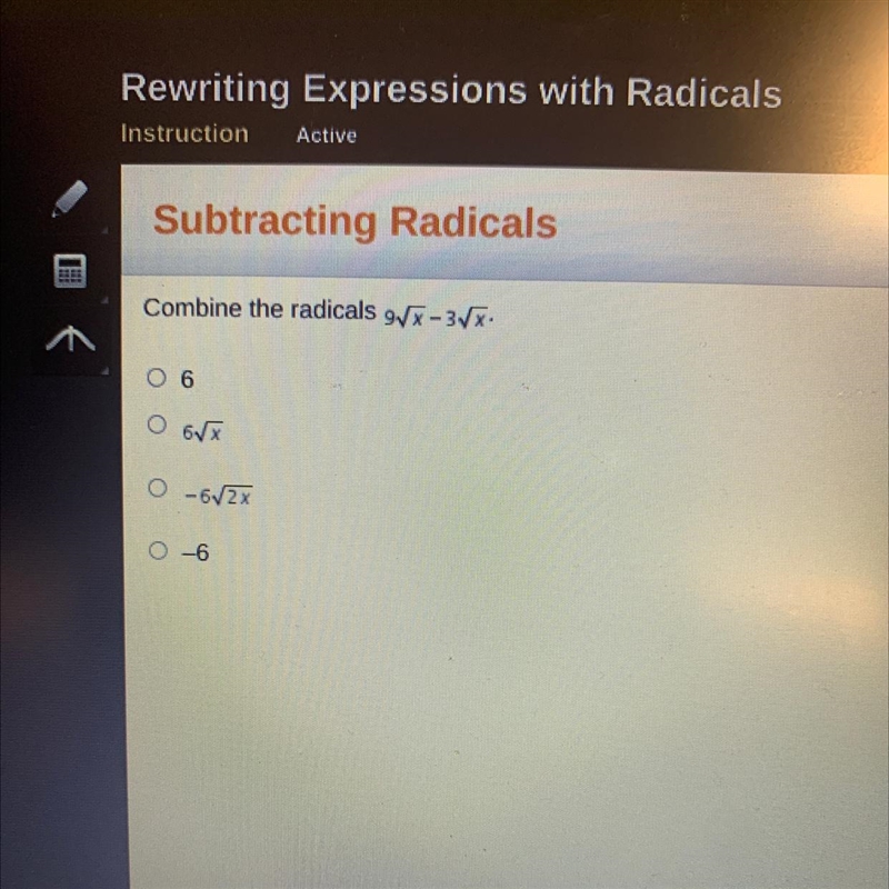 Combine the radicals 9√x-3√x- 06 O 6√x O-6√2x 0-6-example-1