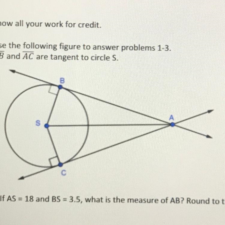 If AS = 20 and BS = 5, what is the measure of AC? Round to the nearest hundredth. Show-example-1