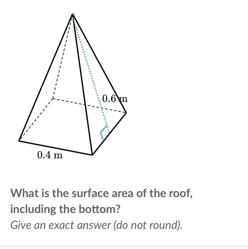 I need help asap. we need the surface of the roof including the bottom-example-1