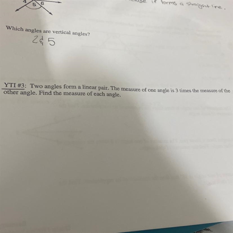 YTI # 3: Two angles form a linear pair. The measure of one angle is 3 times the measure-example-1