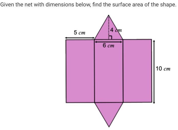 Given the net with dimensions below, find the surface area of the shape.-example-1