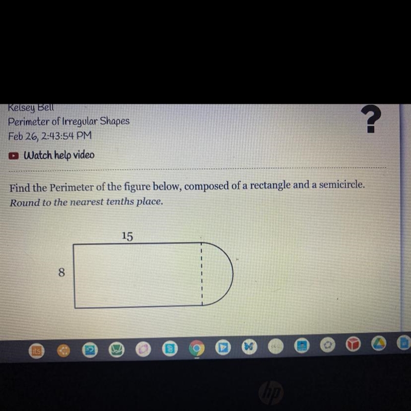 Find the Perimeter of the figure below, composed of a rectangle and a semicircle. Round-example-1