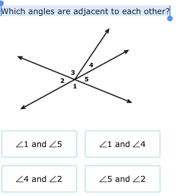 Which angles are adjacent to each other?-example-1