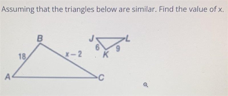 Assuming that the triangles below are similar. Find the value of x.-example-1