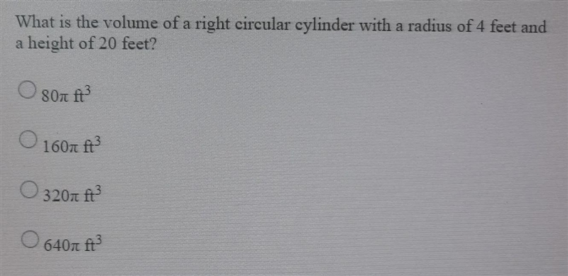 What is the volume of a right circular cylinder with a radius of 4 feet and a height-example-1