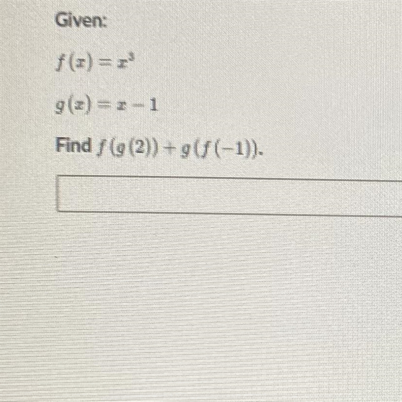 Given: f(x)=x^2 g(x)=x-1 Find f(g(2))+g(f(-1))-example-1