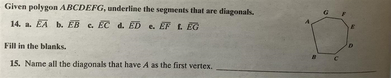 Geometry: (ASAP!!! ((Pic included)) 1. Underline the segments that are diagonals 2. Name-example-1