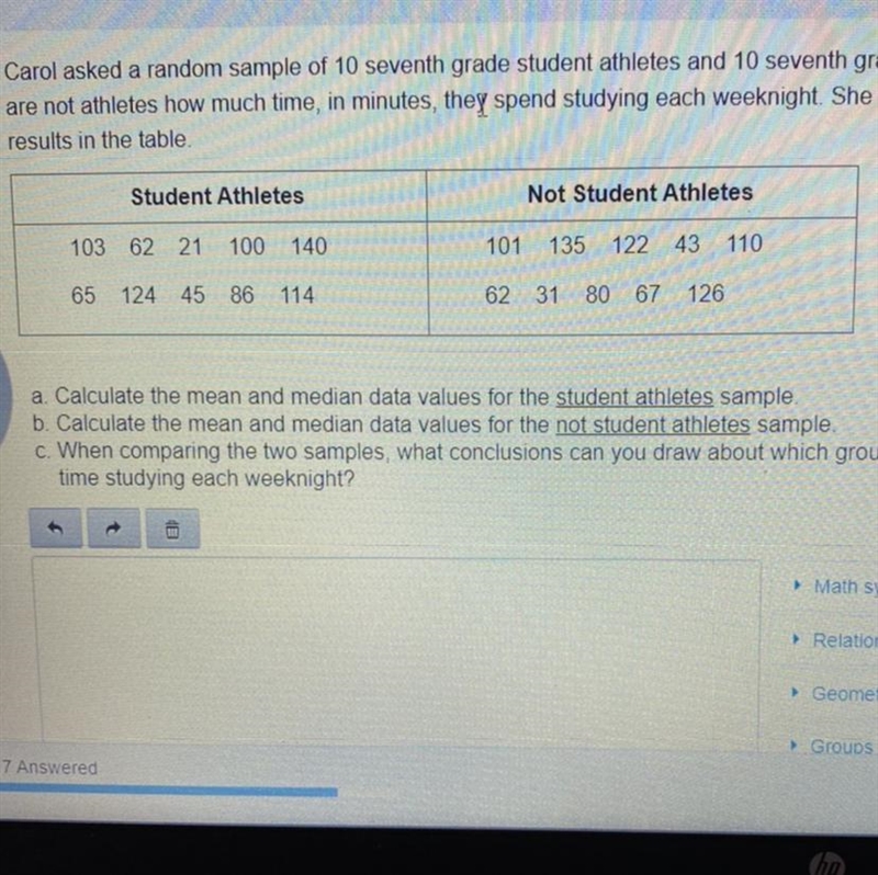 HELP PLEASE ASAP!!! Carol asked a random sample of 10 seventh grade student athletes-example-1