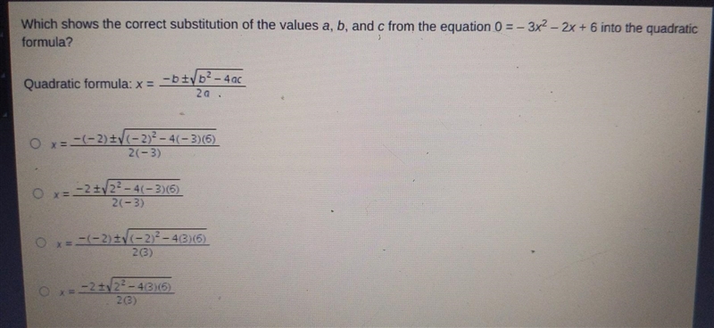 Which shows the correct substitution of the values a, b, and c Dr the equation 0=-3x-example-1