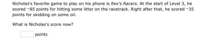 Nicholas's favorite game to play on his phone is Rex's Racers. At the start of Level-example-1