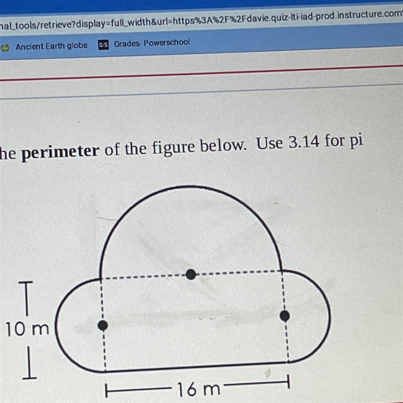 Find the perimeter of the figure below. Use 3.14 for pi 10 m 16 m I hope this is the-example-1