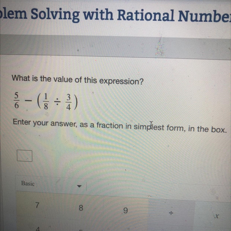 What is the value of this expression? 5/6 - (1/8 divided by 3/4)-example-1