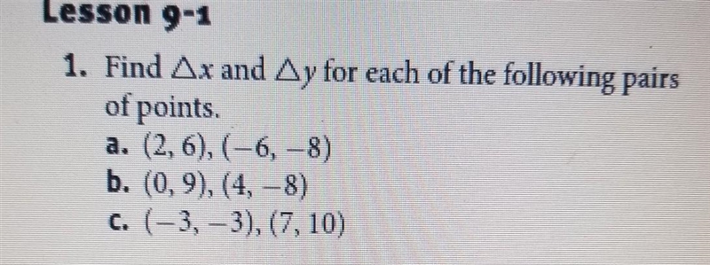 Find △x and △y for each of the following pairs of points.a. (2,6),(-6,-8)b. (0,9),(4,-8)C-example-1