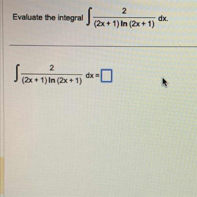 √(2x+1) Evaluate the integral 2 (2x + 1) In (2x + 1) dx.-example-1