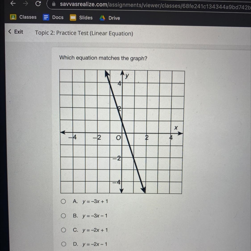 What equation matches the graph? A. y = -3x + 1 B. y = -3x - 1 C. y = -2x + 1 D. y-example-1