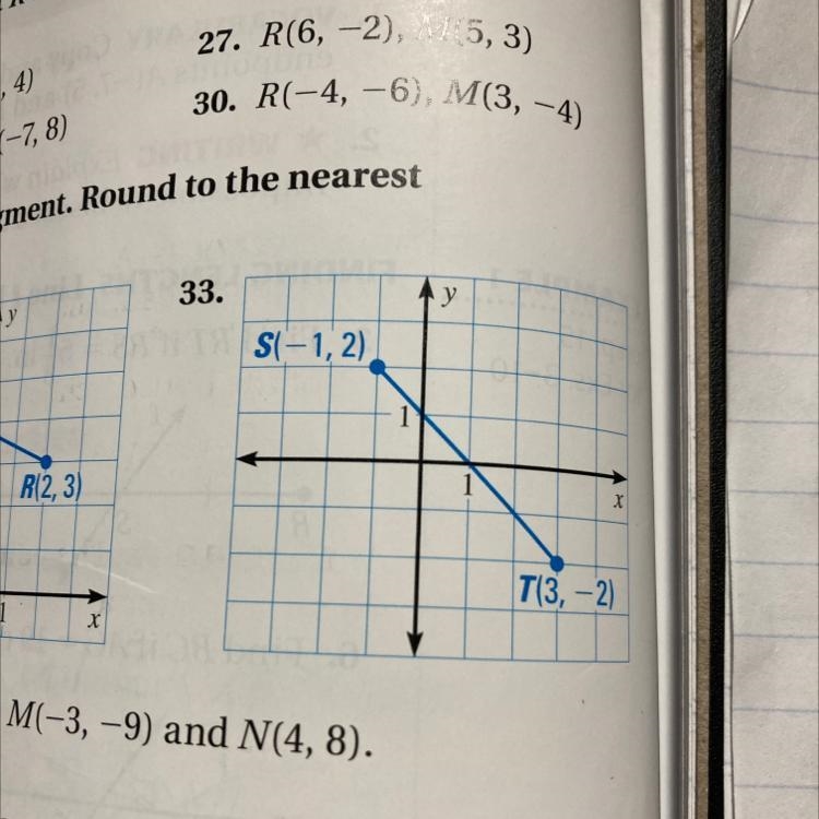 Distance formula find the length of the segment. Then find the coordinate of the midpoint-example-1