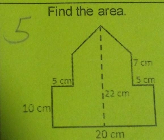 Find the area. 7cm,5cm,5cm,10cm,22cm, 20cm​-example-1