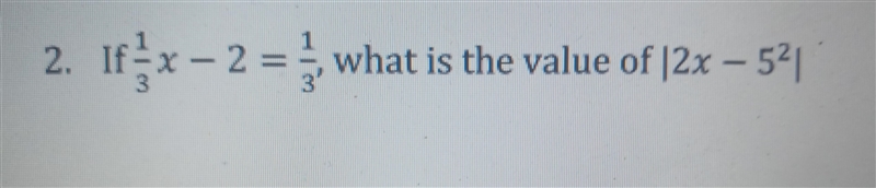 2 1x - 2 = what is the value of |2x - 541-example-1