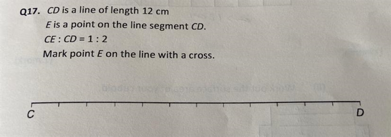 CD is a line of length 12 cm E is a point on the line segment CD. CE: CD = 1:2 Mark-example-1