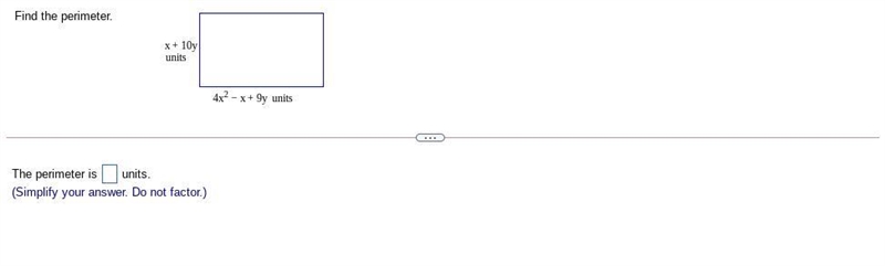 Find the perimeter. ​(Simplify your answer. Do not​ factor.)-example-1