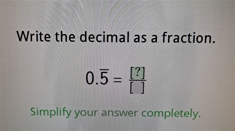 Write the decimal as a fraction. 0.5= [?]​-example-1