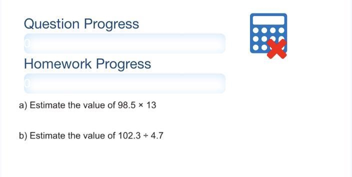 A) Estimate the value of 98.5x13 b) Estimate the value of 102.3/4.7-example-1