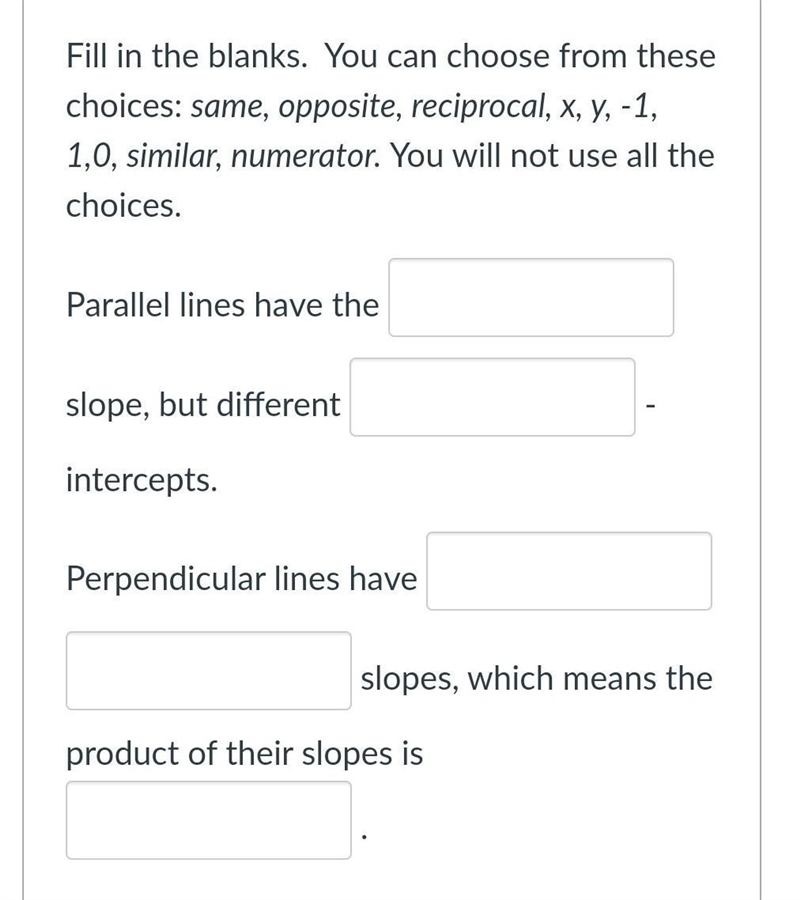 Fill in the blanks.  You can choose from these choices: same, opposite, reciprocal-example-1