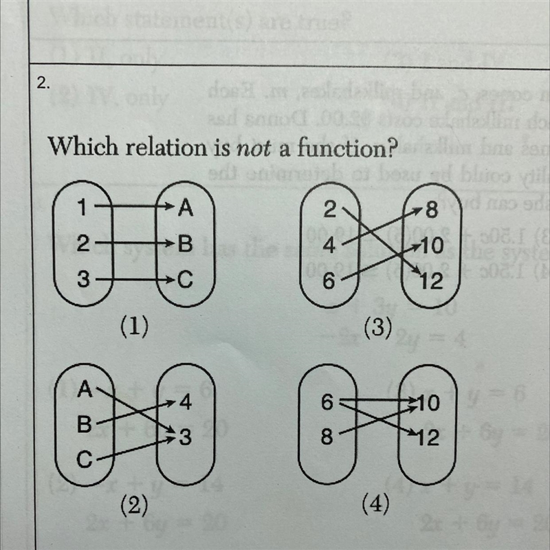 Which relation is not a function? 1 2 -8 A →B B DOC 2 4 -10 3 EC 6 12 (1) (3) A 4 6 10 B-example-1