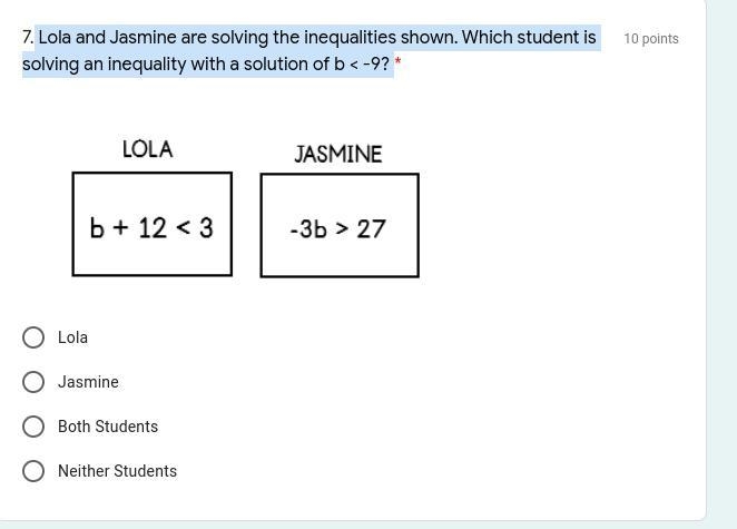 Lola and Jasmine are solving the inequalities shown. Which student is solving an inequality-example-1