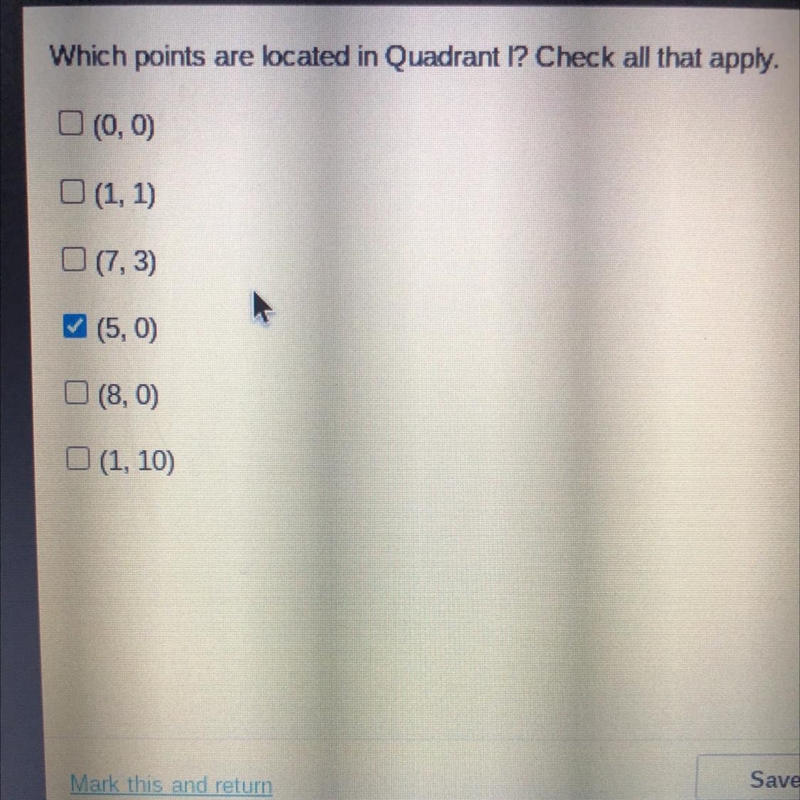 Which points are located in Quadrant I? Check all that apply. (0,0) (1,1) (7,3) (5,0) (8,0) (1, 10)-example-1