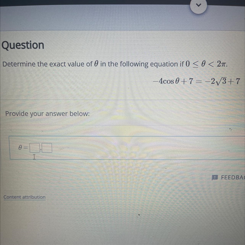 Determine the exact value of 0 in the following equation if 0 < a < 27.--4cos-example-1