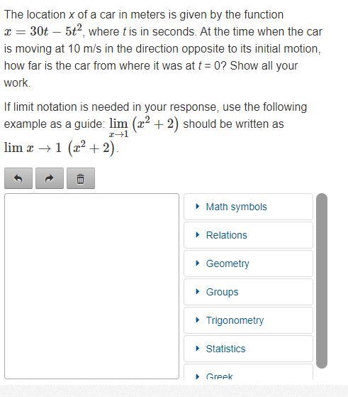 The location x of a car in meters is given by the function x=30t−5t^2, where t is-example-1