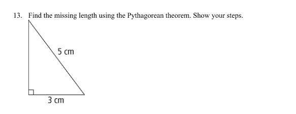 Find the missing length using the Pythagorean theorem. Show your steps.-example-1