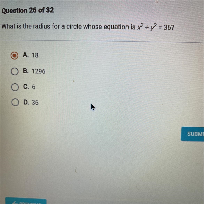 What is the radius for a circle whose equation is +=367 O A 18 OB. 1296 O C. 6 O D-example-1