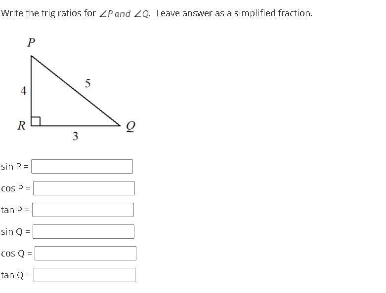 Help 25 points! Write the trig ratios for angle P and angle Q. Leave answer as a simplified-example-1