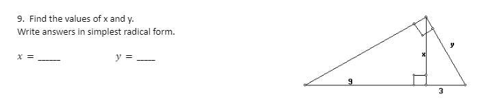 9. Find the values of x and y. Write answers in simplest radical form. x=______ y-example-1