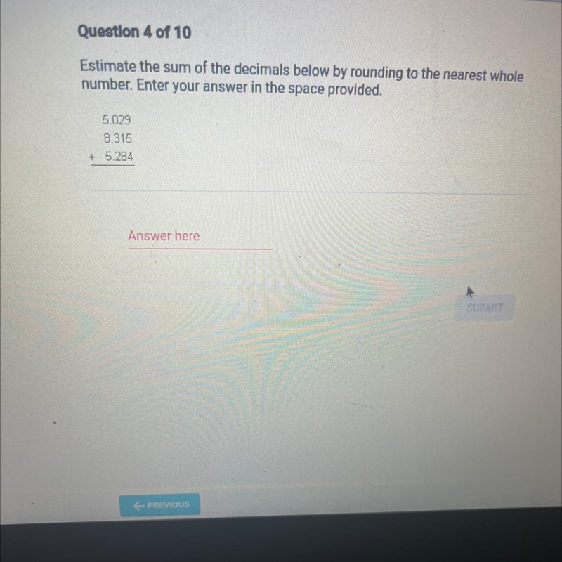 Estimate the sum of the decimals below by rounding to the nearest whole number. Enter-example-1