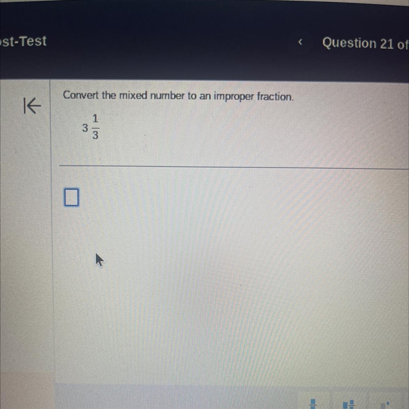 Convert the mixed number to an improper fraction 3 1/3-example-1