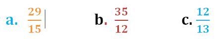 Which of the following is NOT an example of mixed fraction? 1. a 2. b 3. c 4. a,b-example-1