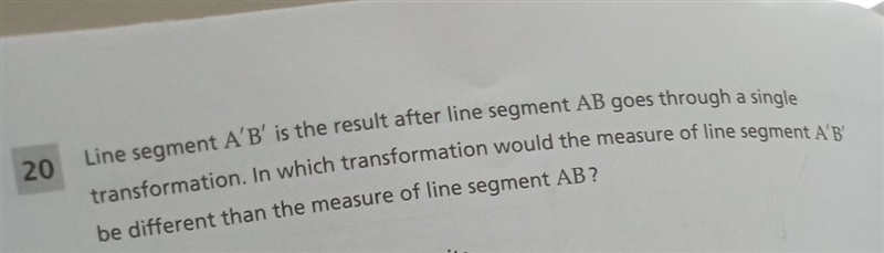 Line segment A' B' is the result after line segment AB goes through a single transformation-example-1