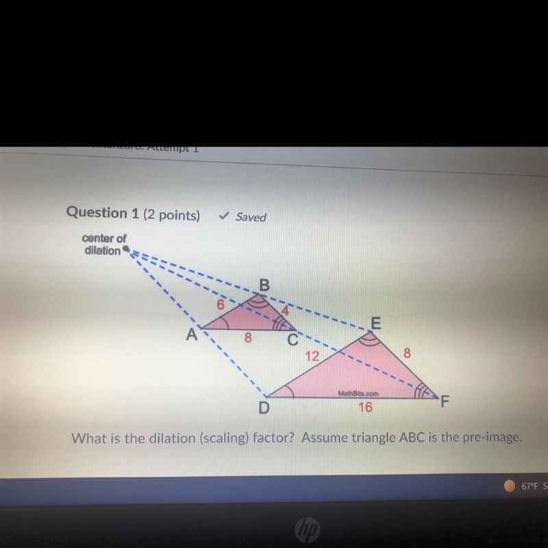 What is the dilation (scaling) factor? Assume triangle ABC is the pre-image. 1/2 3 2 1/3-example-1