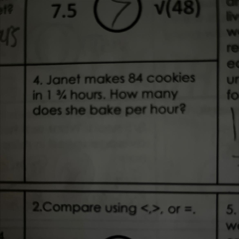 4Janet makes 84 cookies in 1 3/4 hours. How many does she bake per hour?-example-1